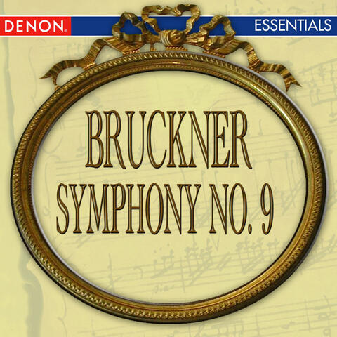 Bruckner: Symphony No. 9 "Dem lieben Gott"