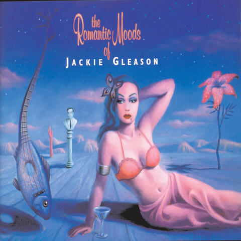 The Romantic Moods Of Jackie Gleason