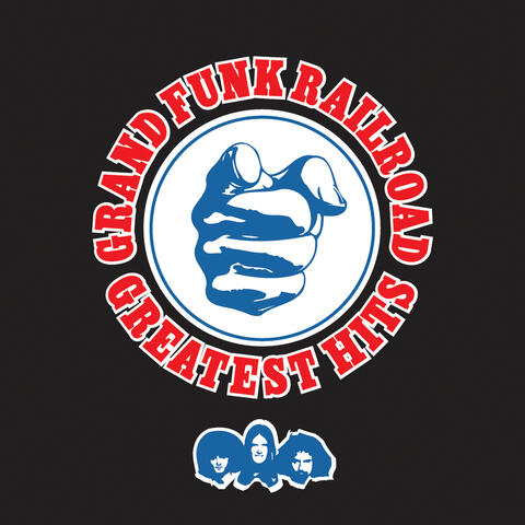 Greatest Hits: Grand Funk Railroad