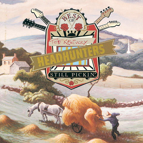 The Best Of The Kentucky Headhunters: Still Pickin'