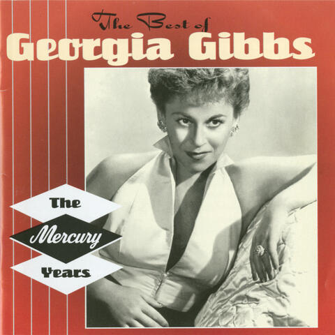 The Best Of Georgia Gibbs: The Mercury Years