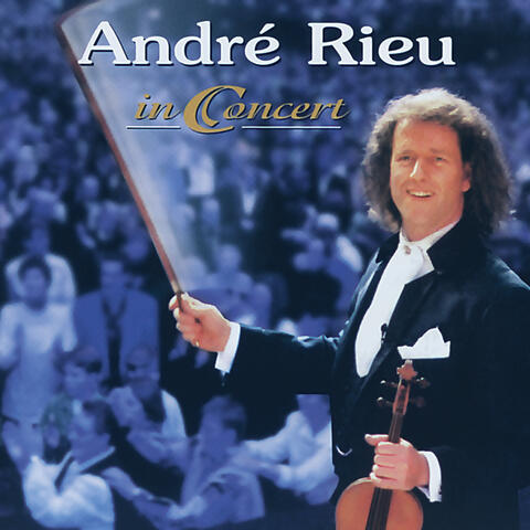 André Rieu & His Johann Strauss Orchestra & Frédéric Jenniges