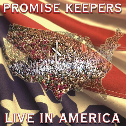 Promise Keepers - Live In America