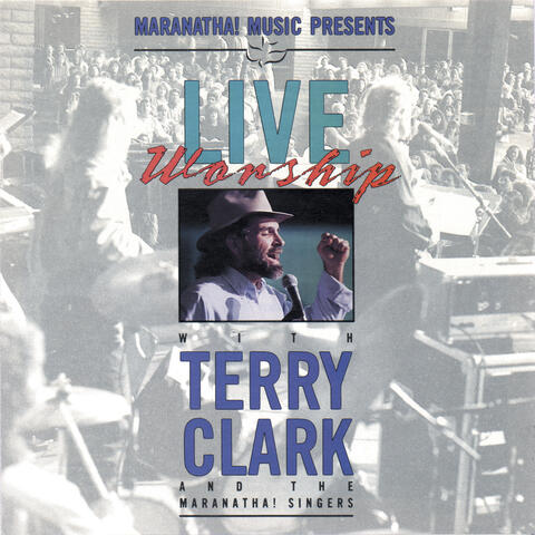 Live Worship With Terry Clark
