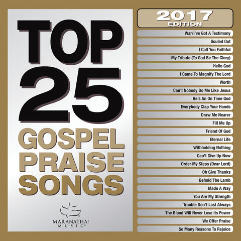 Top 25 Gospel Praise Songs 2017