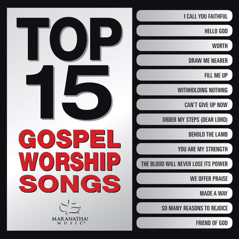 Top 15 Gospel Worship Songs