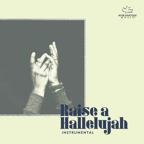Raise A Hallelujah