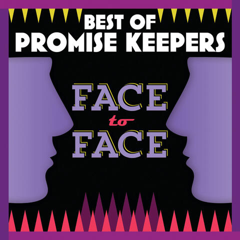 Best Of Promise Keepers: Face To Face
