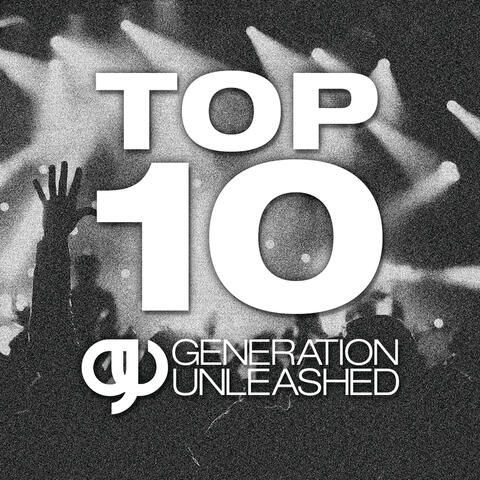 Top 10 Generation Unleashed