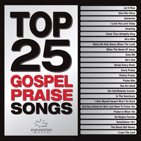 Top 25 Gospel Praise Songs