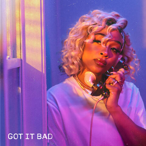 Got It Bad