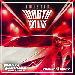 WORTH NOTHING