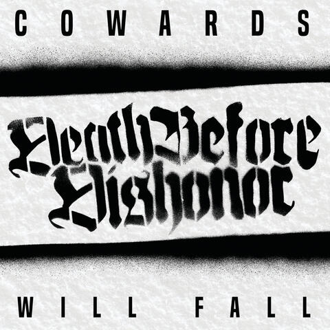 Cowards Will Fall