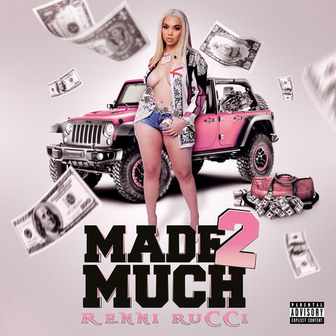 Made 2 Much