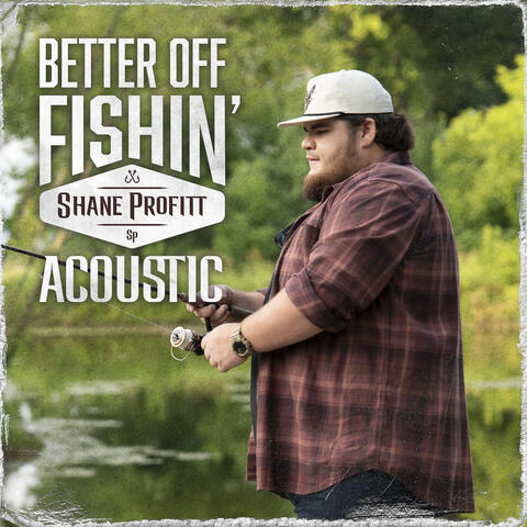 Better Off Fishin'