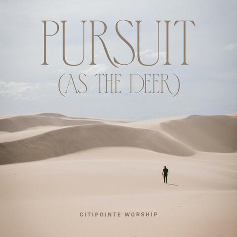 Pursuit (As The Deer)