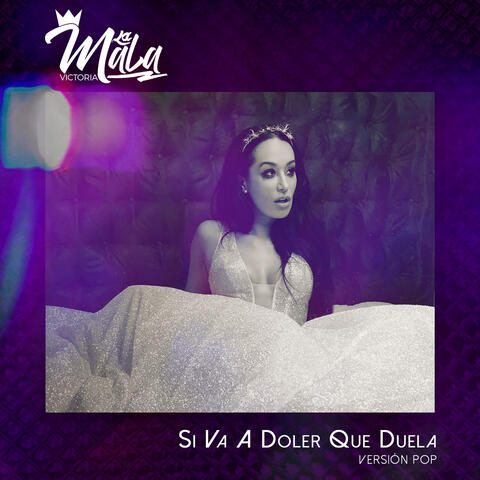 Si Va A Doler Que Duela