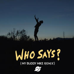 Who Says?