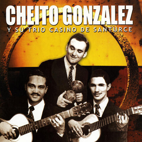 Cheíto González & Trío Casino de Santurce