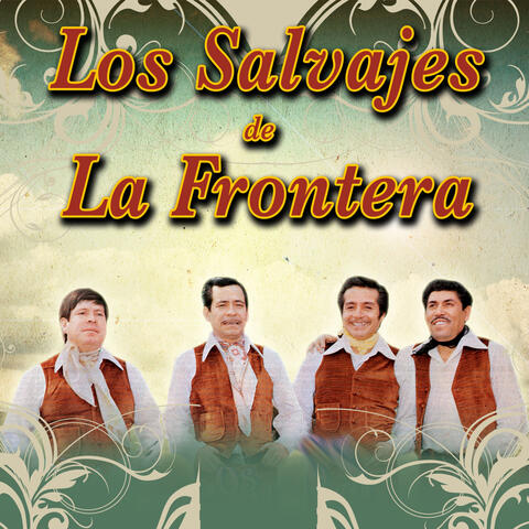 Los Salvajes De La Frontera