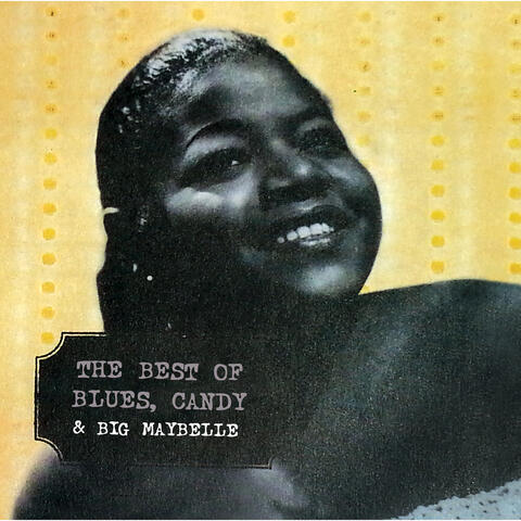 The Best Of Blues, Candy & Big Maybelle