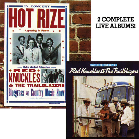 Hot Rize Presents Red Knuckles & The Trailblazers / Hot Rize In Concert