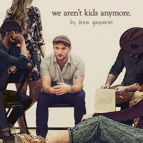 We Aren't Kids Anymore