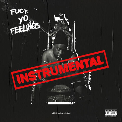 Fuck Yo Feelings