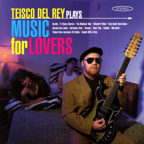 Teisco Del Rey Plays Music For Lovers
