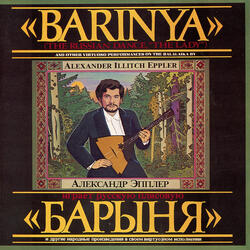 Barinya (The Russian Dance, The Lady)