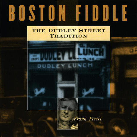 Boston Fiddle: The Dudley Street Tradition
