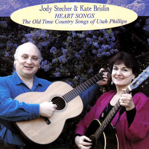 Heart Songs: The Old Time Country Songs Of Utah Phillips