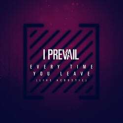 Every Time You Leave