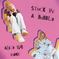 Stuck In A Bubble