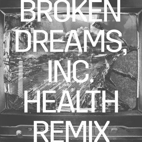 Broken Dreams, Inc.