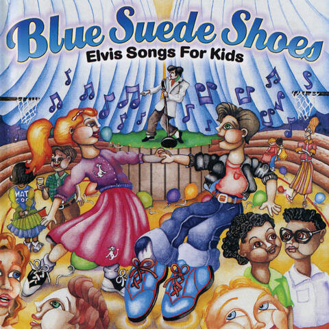 Blue Suede Shoes: Elvis Songs For Kids