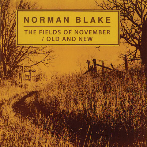The Fields Of November / Old And New