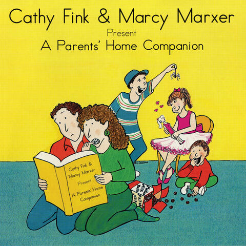 Cathy Fink & Marcy Marxer Present: A Parents' Home Companion