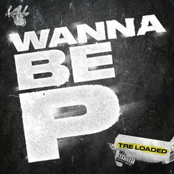 Wanna Be P