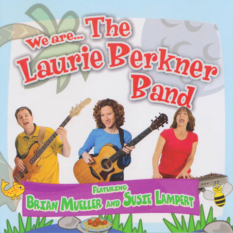 We Are...The Laurie Berkner Band