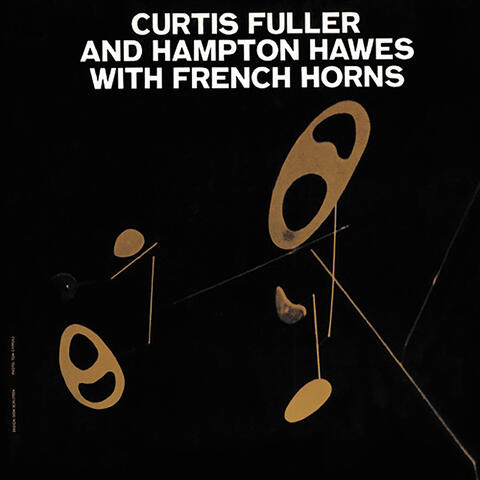 Curtis Fuller & Hampton Hawes With French Horns