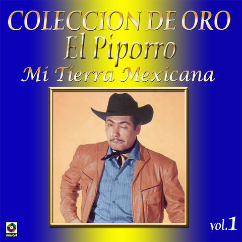 Colección De Oro, Vol. 1: Mi Tierra Mexicana