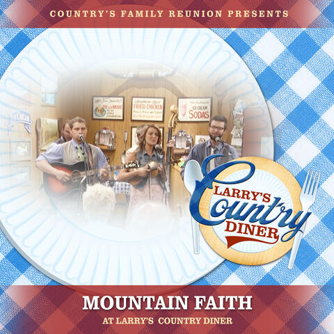 Mountain Faith at Larry’s Country Diner