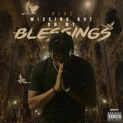 Missing Out On My Blessings