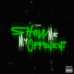 Show Me My Opponent