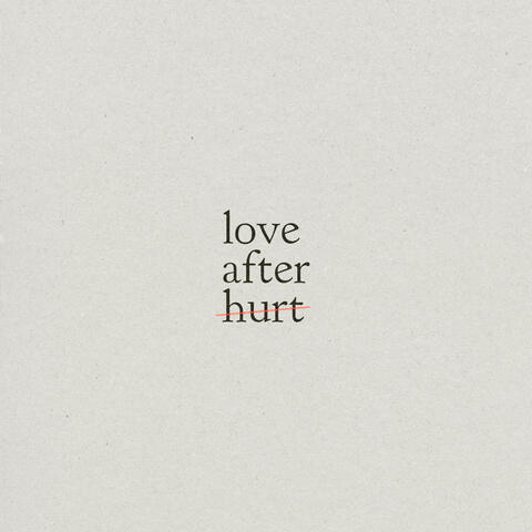 Love After Hurt