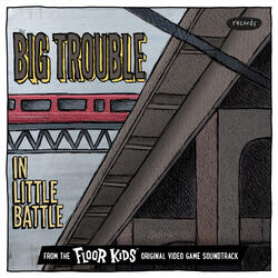 Big Trouble In Little Battle