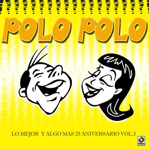 Lo Mejor Y Algo Más: 25 Aniversario, Vol. 3