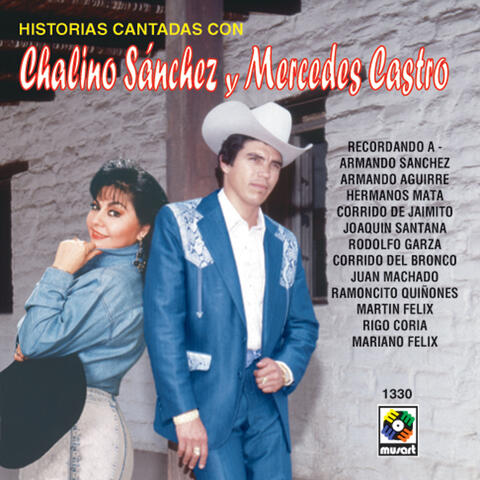 Historias Cantadas Con Chalino Sánchez y Mercedes Castro