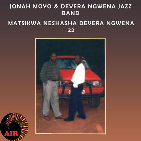 Matsikwa Neshasha Devera Ngwena 22